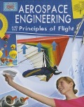 Aerospace Engineering and the Principles of Flight - Anne Rooney