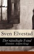 Cover-Bild zum Titel 'Der rätselhafte Feind (Detektiv Asbjörn Krag)' von 'Sven Elvestad'