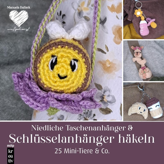 Amigurumi: Niedliche Taschenanhänger & Schlüsselanhänger häkeln - Manuela Ballack