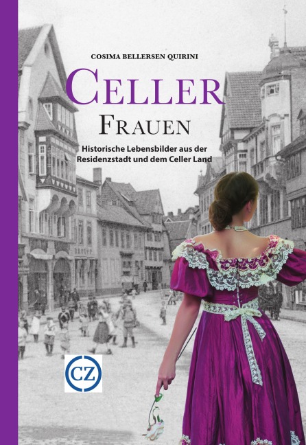 Celler Frauen - Cosima Bellersen Quirini