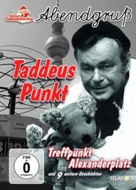 Taddeus Punkt:Treffpunkt Alexanderplatz - Unser Sandmännchen-Abendgruá