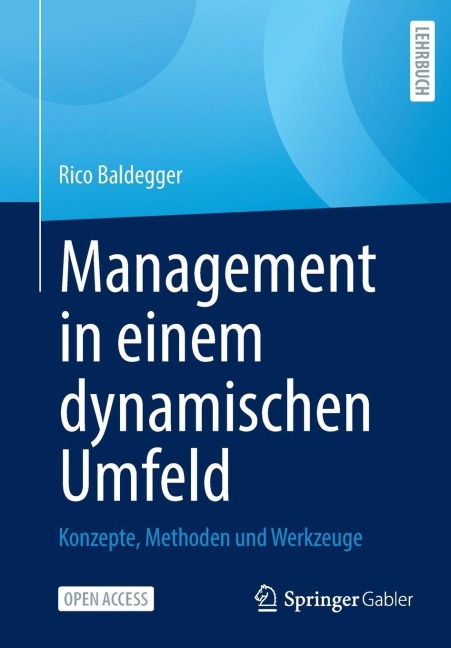Management in einem dynamischen Umfeld - Rico Baldegger
