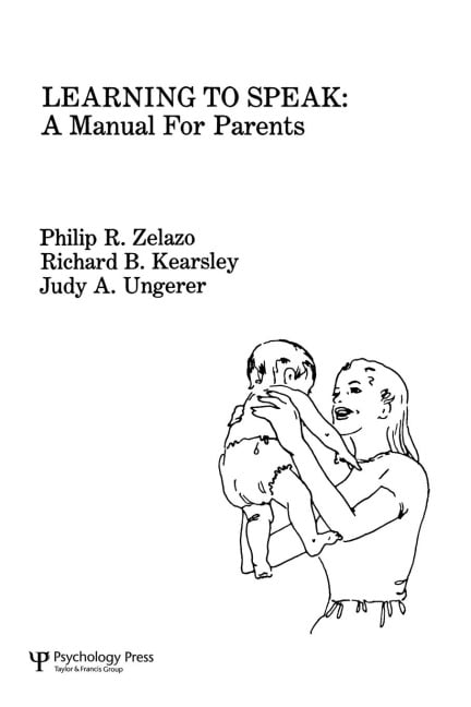 Learning To Speak - P. R. Zelazo, R. B. Kearsley, J. A. Ungerer