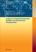 Cover-Bild zum Titel 'Ausbau der Flughafenstruktur: Konflikte und institutionelle Lösungsansätze' von 'Frank Bickenbach, Lars Kumkar, Hartmut Wolf, Rüdiger Soltwedel, Henning Sichelschmidt'