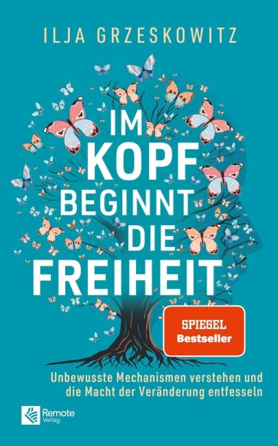Im Kopf beginnt die Freiheit - Ilja Grzeskowitz