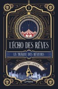 Cover-Bild zum Titel 'L'écho des rêves - tome 1' von 'Caroline Léger'