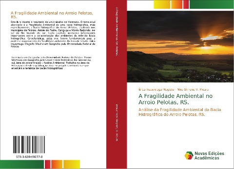 A Fragilidade Ambiental no Arroio Pelotas, RS. - Érica Insaurriaga Megiato, Nina Simone V. Moura