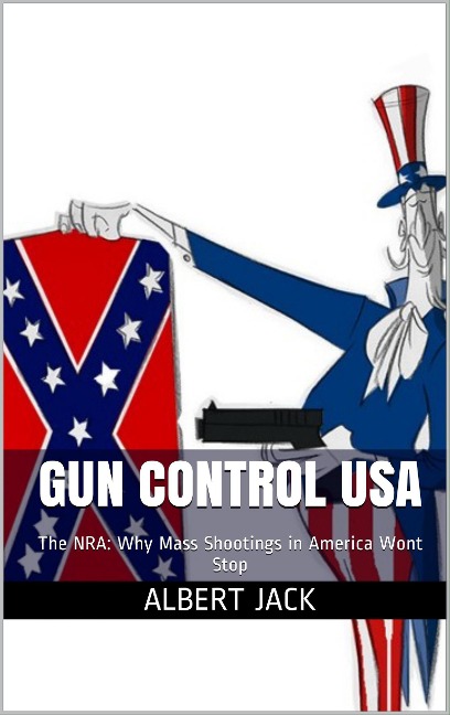 Gun Control USA - Albert Jack