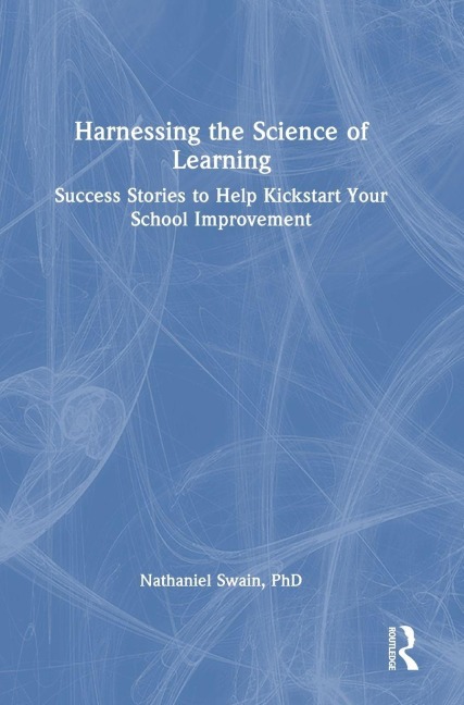 Harnessing the Science of Learning - Nathaniel Swain