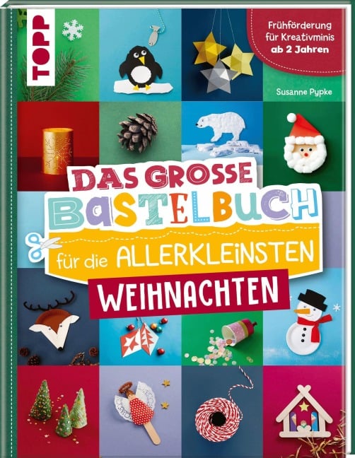 Das große Bastelbuch für die Allerkleinsten Weihnachten - Susanne Pypke