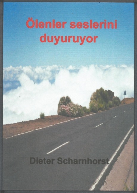 Ölenler seslerini duyuruyor - Dieter Scharnhorst