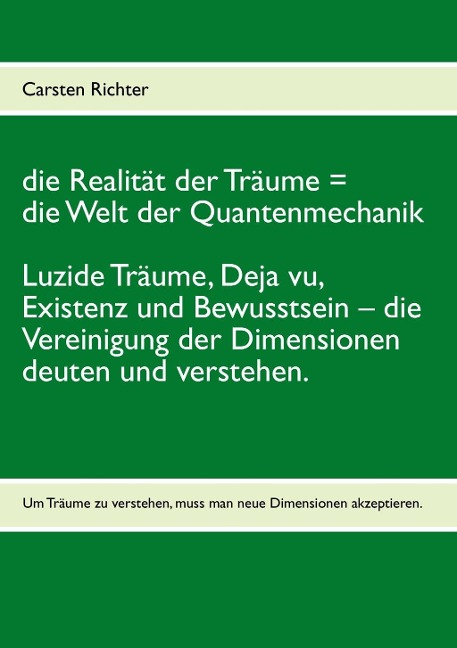 die Realität der Träume = die Welt der Quantenmechanik - Carsten Richter