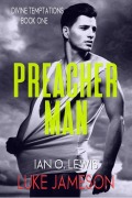 Cover-Bild zum Titel 'Preacher Man (Divine Temptations, #1)' von 'Luke Jameson, Ian O. Lewis'