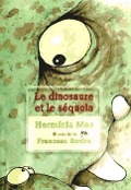 Le dinosaure et le sequoia - Hermínia Mas
