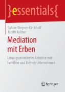 Cover-Bild zum Titel 'Mediation mit Erben' von 'Judith Kellner, Sabine Wegner-Kirchhoff'