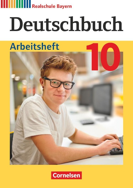 Deutschbuch - Sprach- und Lesebuch - 10. Jahrgangsstufe. Realschule Bayern - Arbeitsheft - 