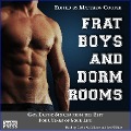 Cover-Bild zum Titel 'Frat Boys and Dorm Rooms' von 'A. Bennet, Brady P. Books, Eric Del Carlo, Matthew Cooper, Michael Roberts'