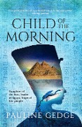 Cover-Bild zum Titel 'Child of the Morning' von 'Pauline Gedge'