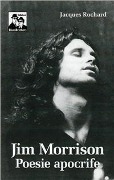 Jim Morrison. Poesie apocrife - Jacques Rochard