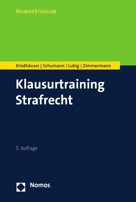 Klausurtraining Strafrecht - Urs Kindhäuser, Kay H. Schumann, Sebastian Lubig, Till Zimmermann