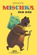 Cover-Bild zum Titel 'Mischka, der Bär' von 'Ingeborg Meyer-Rey'