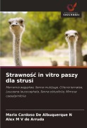 Cover-Bild zum Titel 'Strawno¿¿ in vitro paszy dla strusi' von 'Mario Cardoso de Albuquerque N, Alex M V de Arruda'
