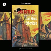 Cover-Bild zum Titel 'Der Butler, Folge 8: Das Haus Etheridge' von 'Andreas Zwengel'