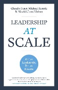 Leadership At Scale - Claudio Feser, Michael Rennie, Nicolai Chen Nielsen