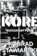 Cover-Bild zum Titel 'KORE' von 'Konrad Stawiarski'