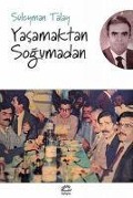 Cover-Bild zum Titel 'Yasamaktan Sogumadan' von 'Süleyman Talay'