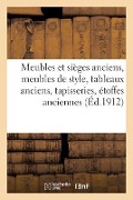 Cover-Bild zum Titel 'Meubles Et Sièges Anciens, Meubles de Style, Tableaux Anciens, Tapisseries, Étoffes Anciennes' von 'H. Leroux'
