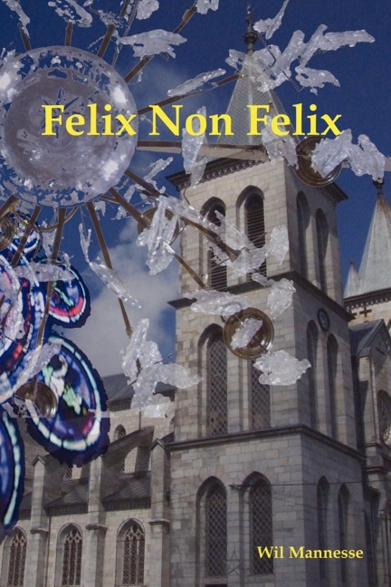 Felix Non Felix - Wil Mannesse