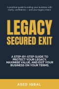 Cover-Bild zum Titel 'Legacy Secured Exit (Advisory, #1)' von 'Ased Iqbal'