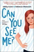 Can You See Me? - Libby Scott, Rebecca Westcott