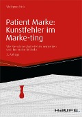 Cover-Bild zum Titel 'Patient Marke: Kunstfehler im Marke-ting' von 'Wolfgang Frick'
