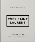 Cover-Bild zum Titel 'The Little Guide to Yves Saint Laurent' von ''