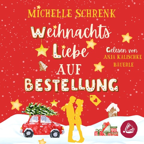 Weihnachtsliebe auf Bestellung - Michelle Schrenk