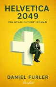 Cover-Bild zum Titel 'Helvetica 2049' von 'Daniel Furler'