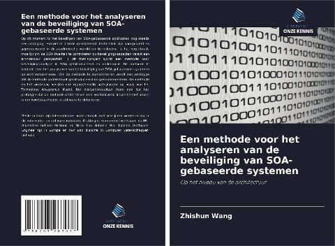 Een methode voor het analyseren van de beveiliging van SOA-gebaseerde systemen - Zhishun Wang
