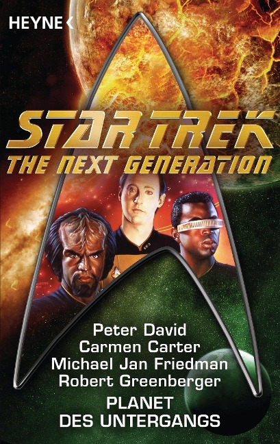 Star Trek - The Next Generation: Planet des Untergangs - Carmen Carter, Peter David, Michael Jan Friedman, Robert Greenberger