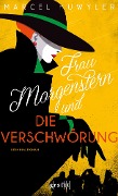 Cover-Bild zum Titel 'Frau Morgenstern und die Verschwörung' von 'Marcel Huwyler'