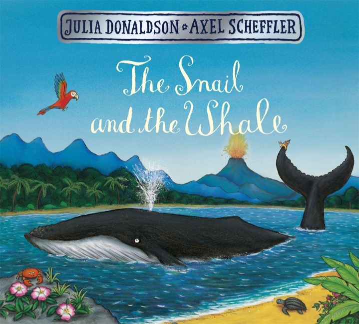 The Snail and the Whale - Julia Donaldson