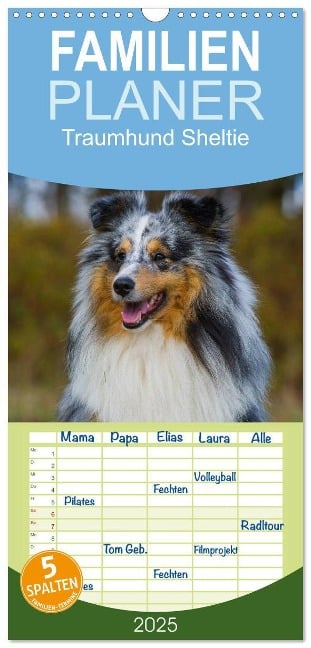 Familienplaner 2025 - Traumhund Sheltie mit 5 Spalten (Wandkalender, 21 x 45 cm) CALVENDO - Sigrid Starick