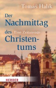 Cover-Bild zum Titel 'Der Nachmittag des Christentums' von 'Tomás Halík'