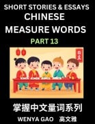 Chinese Measure Words (Part 13)- Learn Chinese Language and Culture by Reading Stories Made of Chinese Liangci Quantifiers, Simple & Easy Mandarin Chinese Lessons for Beginners - Wenya Gao