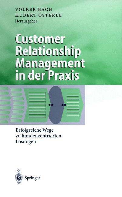 Customer Relationship Management in der Praxis - 