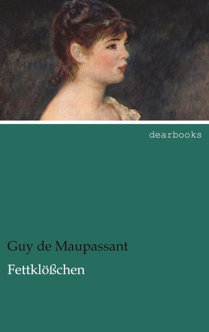 Fettklößchen - Guy de Maupassant