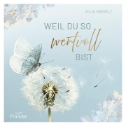 Cover-Bild zum Titel 'Weil du so wertvoll bist' von 'Julia Hasselt'