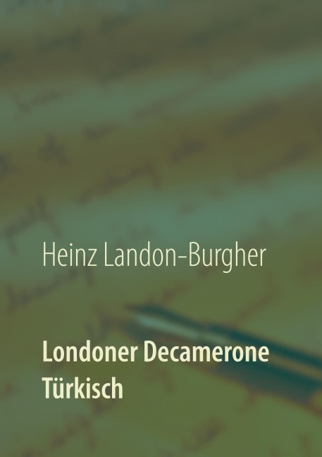 Londoner Decamerone - Heinz Landon-Burgher