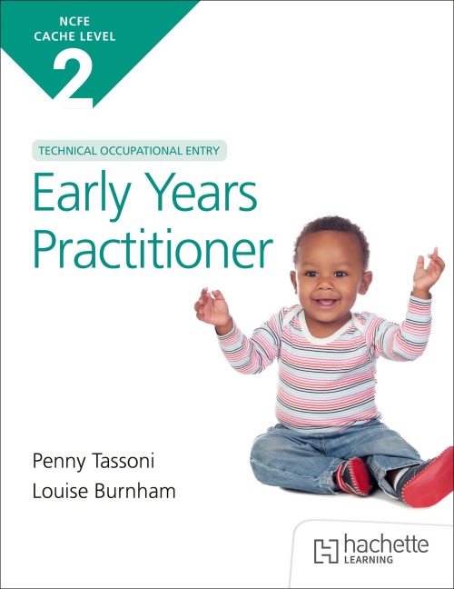 NCFE CACHE Level 2 Technical Occupational Entry for the Early Years Practitioner - Louise Burnham, Penny Tassoni